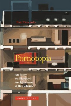 Pornotopia - Preciado, Paul B. (Universite de Paris VIII)