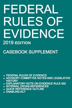 Federal Rules of Evidence; 2019 Edition (Casebook Supplement) - Michigan Legal Publishing Ltd.