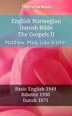 English Norwegian Danish Bible - The Gospels II - Matthew, Mark, Luke & John (eBook, ePUB)