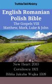 English Romanian Polish Bible - The Gospels VIII - Matthew, Mark, Luke & John (eBook, ePUB)