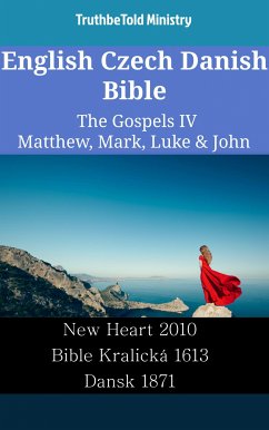 Cover English Czech Danish Bible - The Gospels IV - Matthew, Mark, Luke & John (eBook, ePUB)