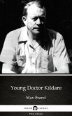 Young Doctor Kildare by Max Brand - Delphi Classics (Illustrated) (eBook, ePUB)