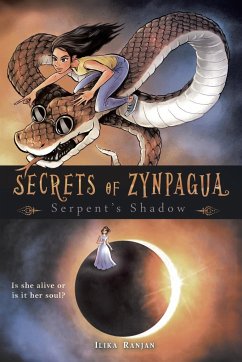 Secrets of Zynpagua - Ranjan, Ilika