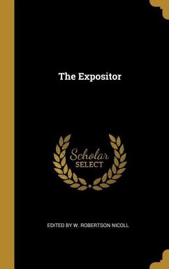 The Expositor - W Robertson Nicoll, Edited