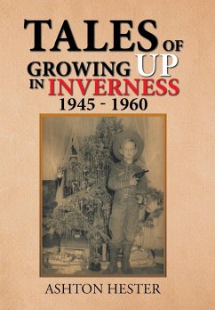 Tales of Growing up in Inverness 1945-1960 - Hester, Ashton
