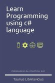 Learn Programming using c# language: Programming basics with C# in 2019