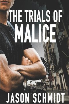 The Trials of Malice - Schmidt, Jason