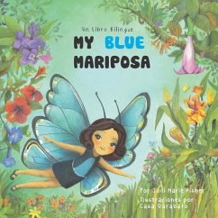 My Blue Mariposa: Un Libro Bilingüe - Fisher, Jodi Marie