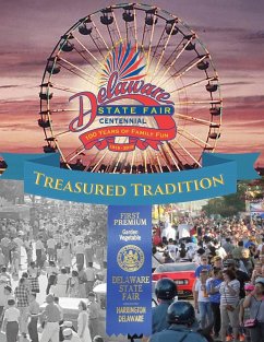 Treasured Tradition: Delaware State Fair Centennial - 100 Years of Family Fun - Brown, Robin