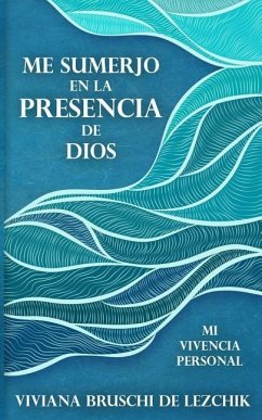 Me Sumerjo En La Presencia de Dios - Bruschi de Lezchik, Viviana