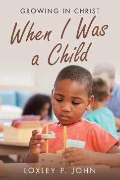 When I Was a Child - Loxley P John