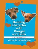 Building Character with Booger and Bella: Perseverance