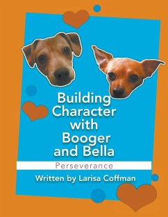 Building Character with Booger and Bella: Perseverance - Coffman, Larisa