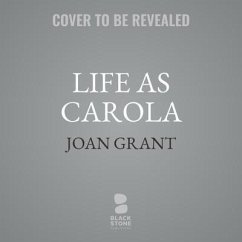 Life as Carola: A Far Memory Book - Grant, Joan