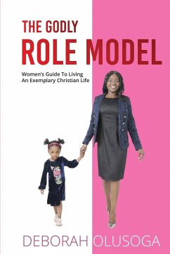 The Godly Role Model - Olusoga, Deborah