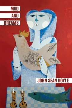 Mud and Dreams - Doyle, John Sean