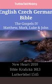 English Czech German Bible - The Gospels IV - Matthew, Mark, Luke & John (eBook, ePUB)