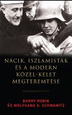 Nácik, iszlamisták és a modern Közel-Kelet megteremtése (eBook, ePUB)