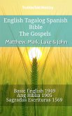 English Tagalog Spanish Bible - The Gospels - Matthew, Mark, Luke & John (eBook, ePUB)