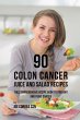 90 Colon Cancer Juice and Salad Recipes - Bild 1