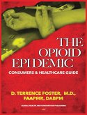 THE OPIOID EPIDEMIC CONSUMERS & HEALTHCARE GUIDE