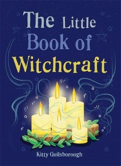 The Little Book of Witchcraft - Guilsborough, Kitty