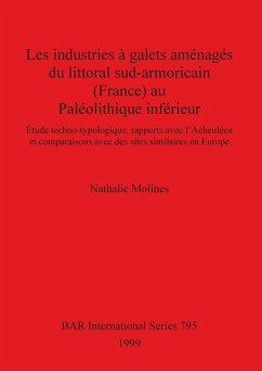Les industries à galets aménagés du littoral sud-armoricain (France) au Paléolithique inférieur - Molines, Nathalie