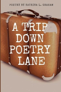 A Trip Down Poetry Lane - Graham, Katrina L