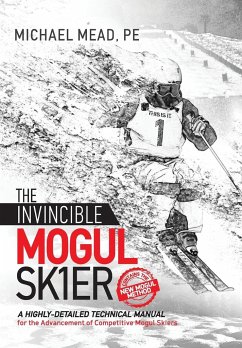 The Invincible Mogul Skier - Mead, Michael L