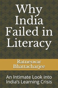 Why India Failed in Literacy - Bhattacharjee, Ratneswar