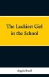 The Luckiest Girl in the School - Bild 1