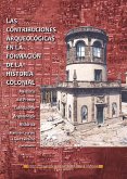 Las contribuciones arqueológicas en la formación de la historia colonial (eBook, ePUB)
