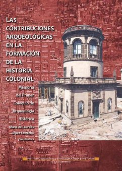 Cover Las contribuciones arqueológicas en la formación de la historia colonial (eBook, ePUB)