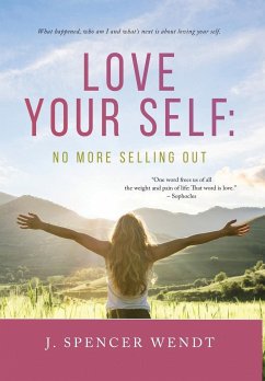 Love Your Self - Wendt, J. Spencer