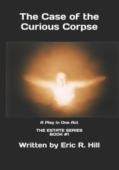 The Case of the Curious Corpse - Hill, Eric R