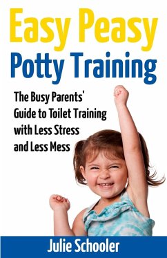 Easy Peasy Potty Training - Schooler, Julie