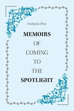 Memoirs of Coming to the Spotlight - Dhar, Haripada