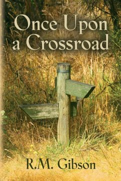 Once Upon a Crossroad - Gibson, R. M.