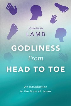 Godliness from Head to Toe - Lamb, Jonathan