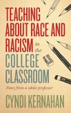 Teaching about Race and Racism in the College Classroom