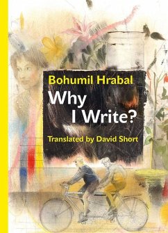 Why I Write?: The Early Prose from 1945 to 1952 - Hrabal, Bohumil