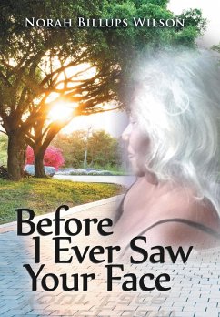 Before I Ever Saw Your Face - Wilson, Norah Billups