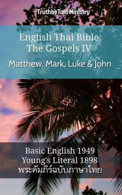 English Thai Bible - The Gospels IV - Matthew, Mark, Luke & John (eBook, ePUB)