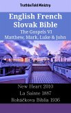 English French Slovak Bible - The Gospels VI - Matthew, Mark, Luke & John (eBook, ePUB)