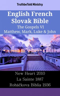 English French Slovak Bible - The Gospels VI - Matthew, Mark, Luke & John (eBook, ePUB) - Ministry, TruthBeTold