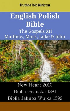 English Polish Bible - The Gospels XII - Matthew, Mark, Luke & John (eBook, ePUB) - Ministry, TruthBeTold