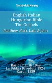 English Italian Hungarian Bible - The Gospels - Matthew, Mark, Luke & John (eBook, ePUB)