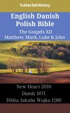 English Danish Polish Bible - The Gospels XII - Matthew, Mark, Luke & John (eBook, ePUB)