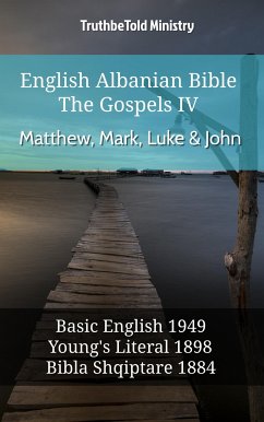 English Albanian Bible - The Gospels IV - Matthew, Mark, Luke & John (eBook, ePUB) - Ministry, TruthBeTold