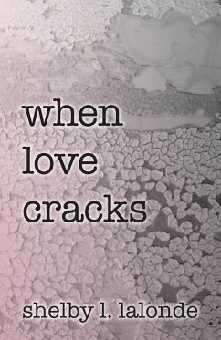 when love cracks - LaLonde, Shelby L